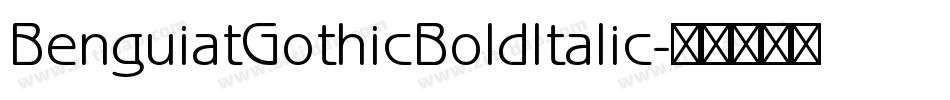 BenguiatGothicBoldItalic字体转换