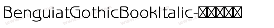 BenguiatGothicBookItalic字体转换