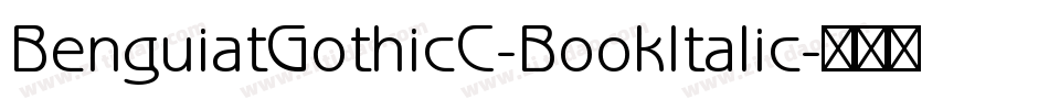 BenguiatGothicC-BookItalic字体转换