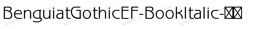 BenguiatGothicEF-BookItalic字体转换