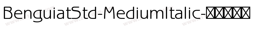 BenguiatStd-MediumItalic字体转换
