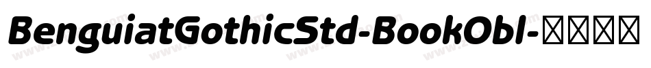 BenguiatGothicStd-BookObl字体转换