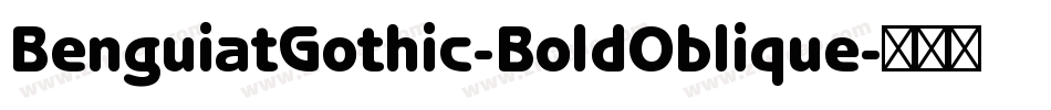 BenguiatGothic-BoldOblique字体转换