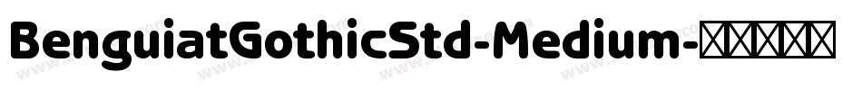BenguiatGothicStd-Medium字体转换