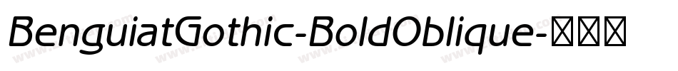 BenguiatGothic-BoldOblique字体转换