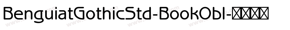BenguiatGothicStd-BookObl字体转换