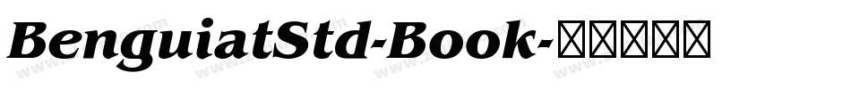 BenguiatStd-Book字体转换