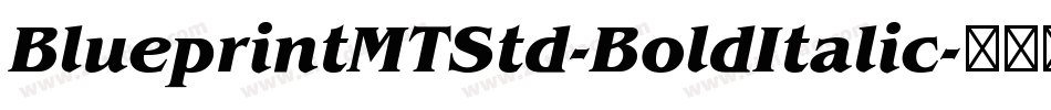BlueprintMTStd-BoldItalic字体转换