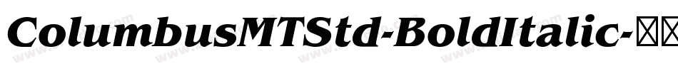 ColumbusMTStd-BoldItalic字体转换
