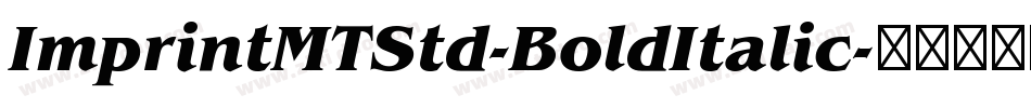 ImprintMTStd-BoldItalic字体转换