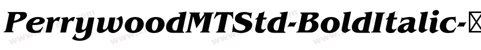 PerrywoodMTStd-BoldItalic字体转换