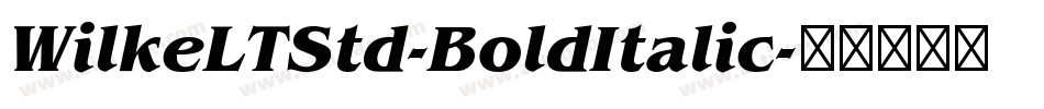 WilkeLTStd-BoldItalic字体转换