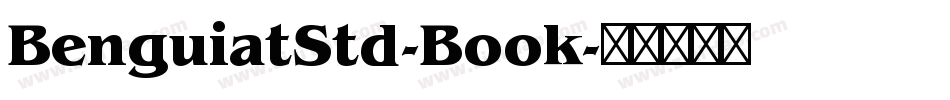 BenguiatStd-Book字体转换