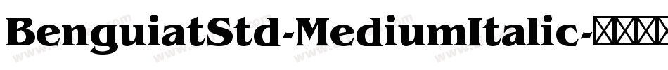 BenguiatStd-MediumItalic字体转换