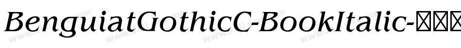 BenguiatGothicC-BookItalic字体转换