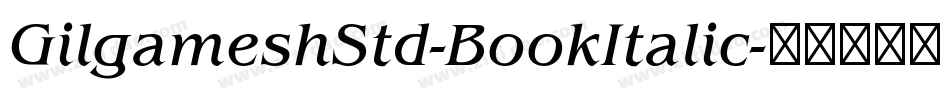 GilgameshStd-BookItalic字体转换