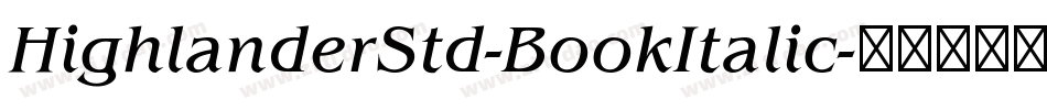 HighlanderStd-BookItalic字体转换