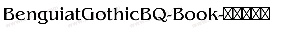 BenguiatGothicBQ-Book字体转换