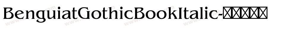 BenguiatGothicBookItalic字体转换