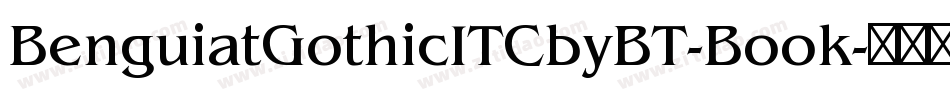 BenguiatGothicITCbyBT-Book字体转换
