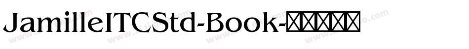 JamilleITCStd-Book字体转换