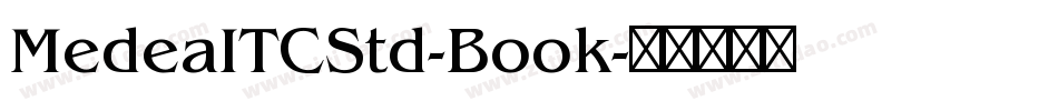 MedeaITCStd-Book字体转换