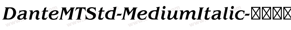 DanteMTStd-MediumItalic字体转换
