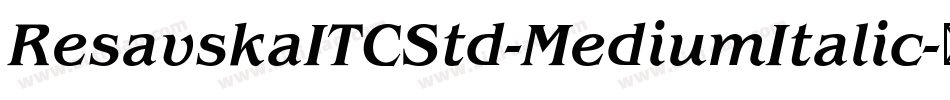 ResavskaITCStd-MediumItalic字体转换