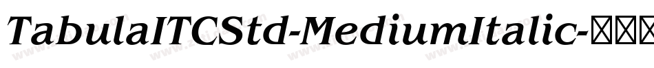 TabulaITCStd-MediumItalic字体转换