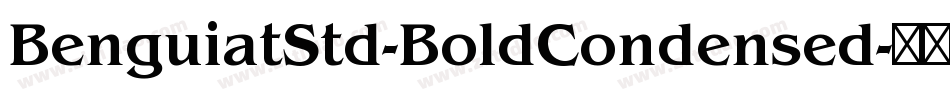 BenguiatStd-BoldCondensed字体转换