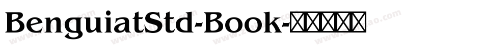 BenguiatStd-Book字体转换