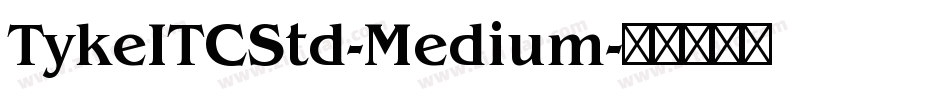 TykeITCStd-Medium字体转换