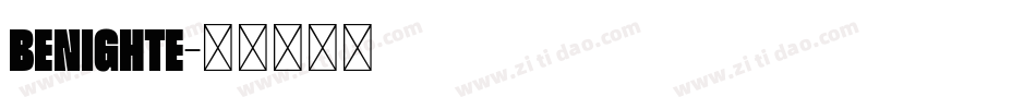 BENIGHTE字体转换