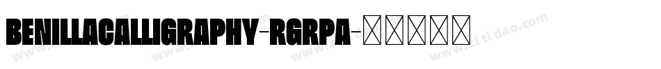 BenillaCalligraphy-rgrpA字体转换