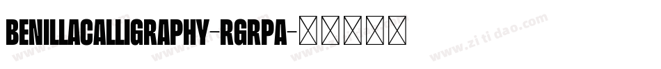 BenillaCalligraphy-rgrpA字体转换
