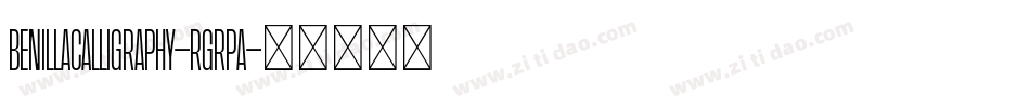BenillaCalligraphy-rgrpA字体转换
