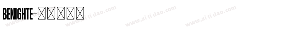 BENIGHTE字体转换