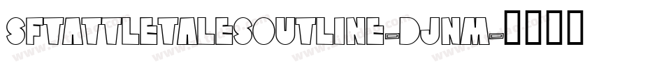 SfTattleTalesOutline-DJnm字体转换
