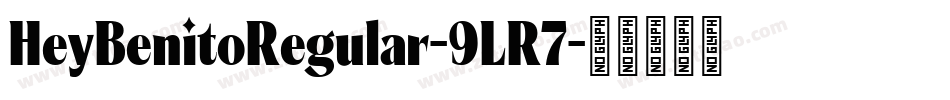 HeyBenitoRegular-9LR7字体转换