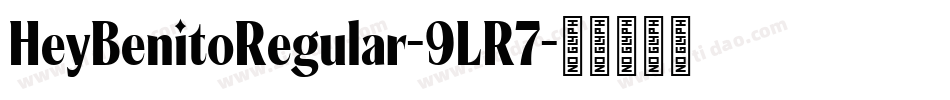 HeyBenitoRegular-9LR7字体转换