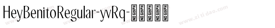 HeyBenitoRegular-yvRq字体转换