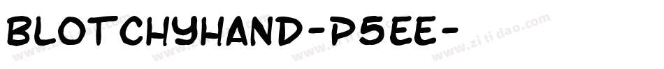 Blotchyhand-P5eE字体转换