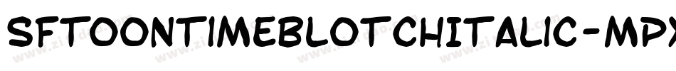 SfToontimeBlotchItalic-Mpxw字体转换 SfToontimeBlotchItalic-Mpxw字体转换