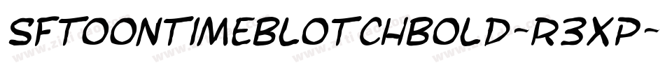 SfToontimeBlotchBold-r3Xp字体转换 SfToontimeBlotchBold-r3Xp字体转换