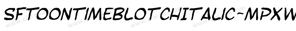SfToontimeBlotchItalic-Mpxw字体转换 SfToontimeBlotchItalic-Mpxw字体转换
