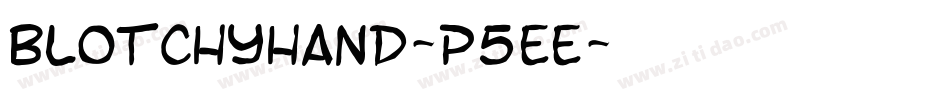Blotchyhand-P5eE字体转换