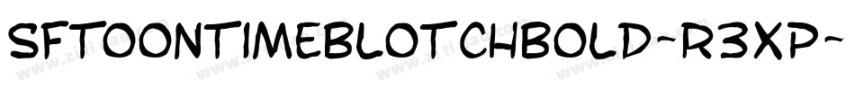 SfToontimeBlotchBold-r3Xp字体转换 SfToontimeBlotchBold-r3Xp字体转换