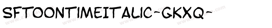 SfToontimeItalic-GKxq字体转换