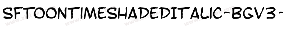 SfToontimeShadedItalic-BGV3字体转换 SfToontimeShadedItalic-BGV3字体转换