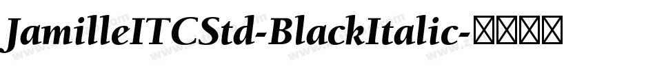 JamilleITCStd-BlackItalic字体转换